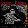 Germano Mathias - Sambas de Morro - Inusitado Peculiar Sui Generis