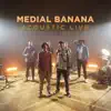 Medial Banana - Acoustic Live